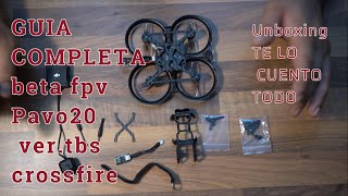 GUIA COMPLETA betafpv Pavo20 ver tbs crossfire [upl. by Divod187]