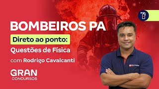 Concurso Bombeiros PA  Direto ao ponto Questões de Física com Rodrigo Cavalcanti [upl. by Brelje]