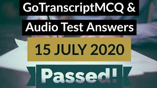 Gotranscript  Go Transcript Test Answers 15 July 2020  gotranscript test answer 2020  Passed [upl. by Hawkie]