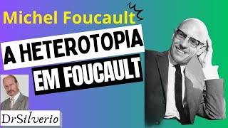 Michel Foucault 7  Desvendando as Heterotopias Foucault em Foco [upl. by Anec960]