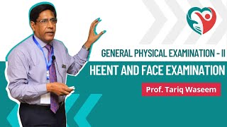 General Physical Examination II  HEENT and Face by ProfTariqWaseem medical education [upl. by Melgar635]