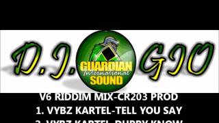 V6 RIDDIM MIX  CR203 CHROME DJ GIO GUARDIAN SEPT 2011 [upl. by Niletac]