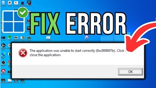 How To Fix Error 0xc00007b quotThe Application Was Unable To Start Correctlyquot [upl. by Nive]