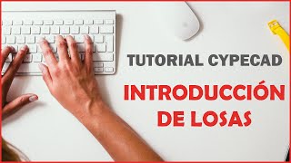 TUTORIAL CYPECAD INTRODUCCIÓN A LAS LOSAS [upl. by Ientruoc]